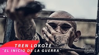 TREN LOKOTE  EL INICIO DE LA GUERRA  VIDEO OFFICIAL [upl. by Huebner]