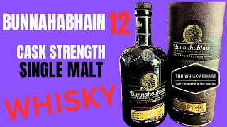 The Whiskey Friend  Bunnahabhain 12 Cask Strength [upl. by Eyar]