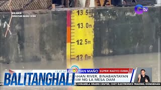 Water level sa Tullahan river binabantayan kasunod ng pagapaw ng La Mesa dam  Balitanghali [upl. by Hutt]