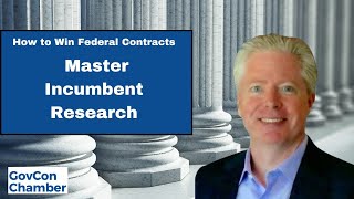 How to Win Federal Contracts Master Incumbent Research [upl. by Paine]