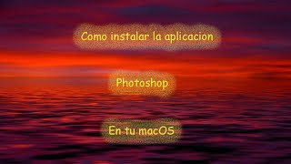 Como instalar photoshop a tu macOS [upl. by Vowel611]