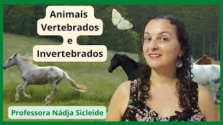 🌟CONHEÇA ANIMAIS VERTEBRADOS INVERTEBRADOS E COMO OS ANIMAIS SE LOCOMOVEMProfª Nádja Sicleide🌟 [upl. by Thorman]