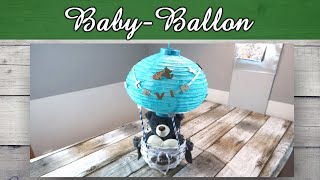 Geschenk zur Geburt DIY 👶 Babyballon Geschenkidee  zum Aufhängen 👼 beleuchtet [upl. by Olonam578]