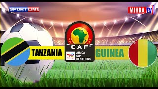 🔴LIVE TANZANIA VS GUINEA  AFRICA CUP OF NATIONS [upl. by Rehpotsrhc434]