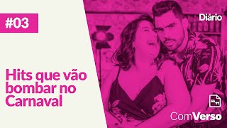 Músicas do Carnaval 2019 hits que prometem bombar  ComVerso 03 [upl. by Lemcke]