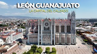 LEÓN GUANAJUATO  la CAPITAL del CALZADO 🦁🇲🇽 ¡es hermosa  Guía completa [upl. by Uba183]