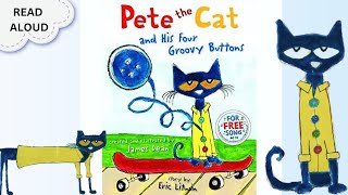 Pete the Cat and His Four Groovy Buttons  Read Aloud [upl. by Nodnalb]