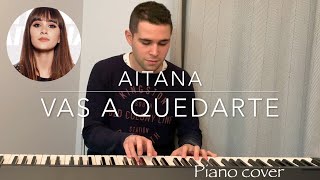 Aitana  Vas a quedarte Piano Cover  Iker Estalayo Tráiler [upl. by Robers]