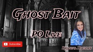 Ghost Bait Paranormal Odyssey Live EP238 [upl. by Nahgen]