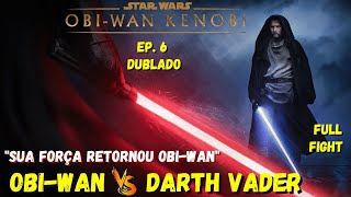 OBIWAN vs DARTH VADER  Full Final Fight  Episode 6 DUBLADO [upl. by Lacim]