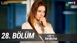 Elimi Bırakma 28 Bölüm [upl. by Anirehc]