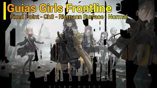 Guias Girls Frontline  Fixed Point Ch3  Riemann Surface Normal [upl. by Kwan]