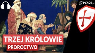 TRZEJ KRÓLOWIE PROROCTWO  PODCAST [upl. by Worrad]