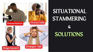 SITUATIONAL Stammering amp Solutions Stage Fear Presentation Calls Stranger Talk [upl. by Ardnoed532]