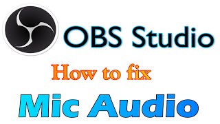 How to fix Mic Audio on OBS Studio [upl. by Towroy892]