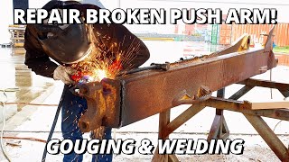 Repair BROKEN End on D8 Dozer Push Arm  Gouging amp Welding [upl. by Ford]