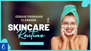 CeraVe Psoriasis Cleanser soothe and renew your skin 2024 [upl. by Samuel]