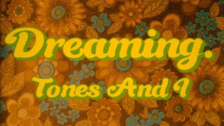 TONES AND I  DREAMING OFFICIAL VIDEO [upl. by Sophronia855]