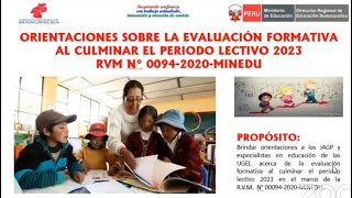 ORIENTACIONES SOBRE LA EVALUACION FORMATIVA AL CULMINAR EL PERIODO 2023  RVM Nº 00942020MINEDU [upl. by Valenba]