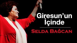 Selda Bağcan  Giresunun İçinde [upl. by Yerd383]