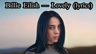 Billie Eilish amp Khalid — Lovely lyrics 4k video [upl. by Martres]