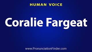 How To Pronounce Coralie Fargeat [upl. by Meekahs645]