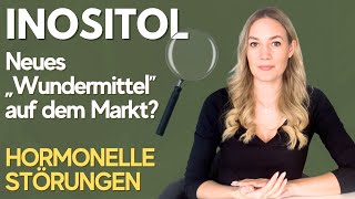 Inositol Ein neues Wundermittel für HORMONELLE STÖRUNGEN auf dem Markt Inositol unter der Lupe [upl. by Barde]