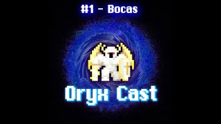 Oryx Cast  episode 1 Bocas rotmgexalt oryxcast [upl. by Kathye]