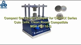 MSKPN110S  Compact Gas Driven Crimper for CR20XX Series Coin Cells [upl. by Erica871]