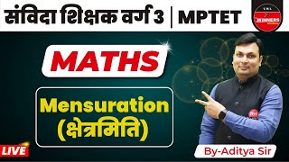 Samvida Shikshak Varg 3 Live Class  MPTET  MATHEMATICS Mensuration क्षेत्रमिति By Aditya Sir [upl. by Joseito364]