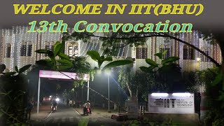 Welcome in 13th Convocation of IIT BHU 28th Oct 2024  IIT BHU [upl. by Alake971]