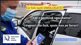 Ce FOLII sunt omologate pentru geamurile din FAȚĂ ale autoturismului ne explică inginerul RAR [upl. by Irret]