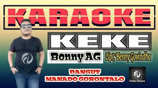 Karaoke KEKE Bonny AG Lagu Dangdut Manado Gorontalo [upl. by Hull942]