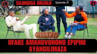 ufake amanovonono epipini ayangilimaza  silungisa umjolo episode 31 [upl. by Melisandra193]