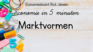 Economie in 5 minuten  Marktvormen EXAMENTRAINING [upl. by Elpmet]