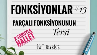 FONKSİYONLAR PARÇALI FONKSİYONUN TERSİ10 SINIF FONKSİYONLAR TYT AYT FONKSİYONLAR [upl. by Schulz546]