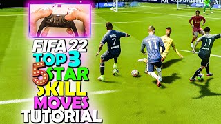 Top 3 5 STAR SKILL MOVES in FIFA 22  BEST SKILL MOVES in FIFA 22  FIFA 22 SKILL MOVE TUTORIAL [upl. by Orel]