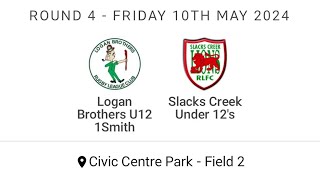 Logan Brothers U12 1Smith vs Slacks Creek Under 12s  Round 4  2024 [upl. by Arihsak145]