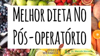 Qual é a melhor dieta no pósoperatório [upl. by Eikcaj]