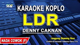 LDR  Langgeng Dayaning Rasa Karaoke Koplo Nada Pria DENNY CAKNAN [upl. by Llarret]