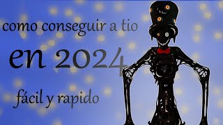 Como conseguir a Tio facil y rapido 2024 [upl. by Laurent37]