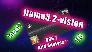 🚀 Llama 32Vision Die Zukunft der multimodalen KI für Bilderkennung OCR und lokale Anwendungen [upl. by Lymann]