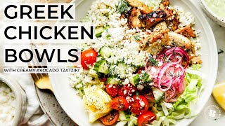 GREEK CHICKEN BOWLS WITH CREAMY AVOCADO TZATZIKI  fresh and feelgood weeknight dinner [upl. by Cockburn]