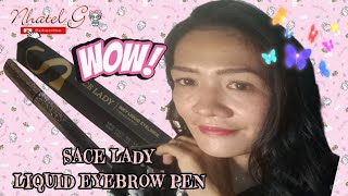 SACE LADY LIQUID EYEBROW PEN UNBOXING  REVIEW  NhateL G [upl. by Neened]