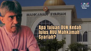 CAKAP LEPAS Plus  Mengapa DUN Kedah lulus RUU Mahkamah Syariah [upl. by Oberheim]