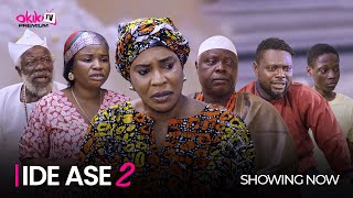 IDE ASE PART 2  Latest 2023 Yoruba Movie Starring Fathia Balogun Kunle Afod Dele Odule [upl. by Ravaj823]