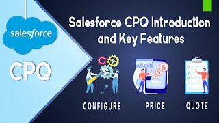 Salesforce CPQ Introduction amp Key Features [upl. by Poliard531]