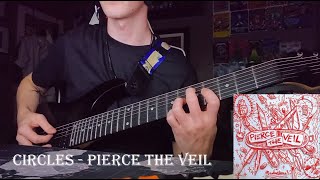 Circles  Pierce The Veil Guitar Cover [upl. by Ulu]