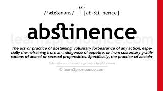 Pronunciation of Abstinence  Definition of Abstinence [upl. by Akenahc]