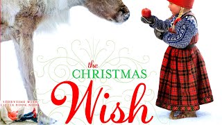 Kids Books Read Aloud The Christmas Wish by Lori Evert read aloud of christmas wish [upl. by Rriocard543]